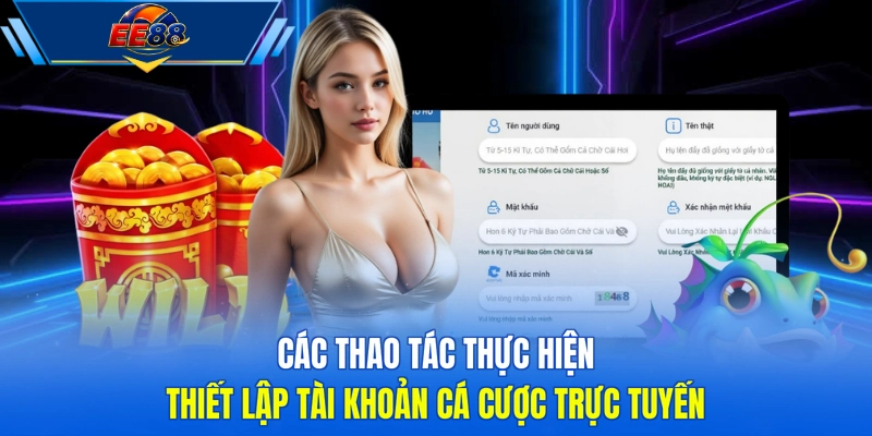 Các thao tác thực hiện thiết lập tài khoản cá cược trực tuyến