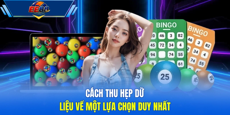 Cách thu hẹp dữ liệu về một lựa chọn duy nhất