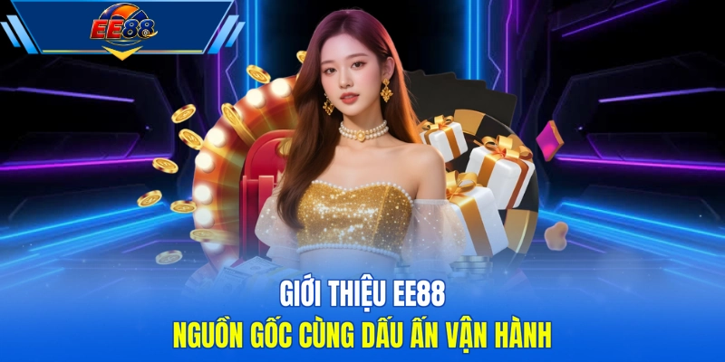 Giới thiệu EE88 nguồn gốc cùng dấu ấn vận hành