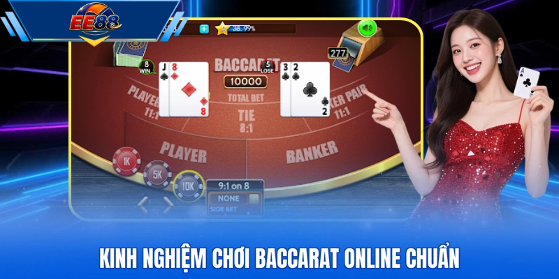 Kinh nghiệm chơi Baccarat online chuẩn