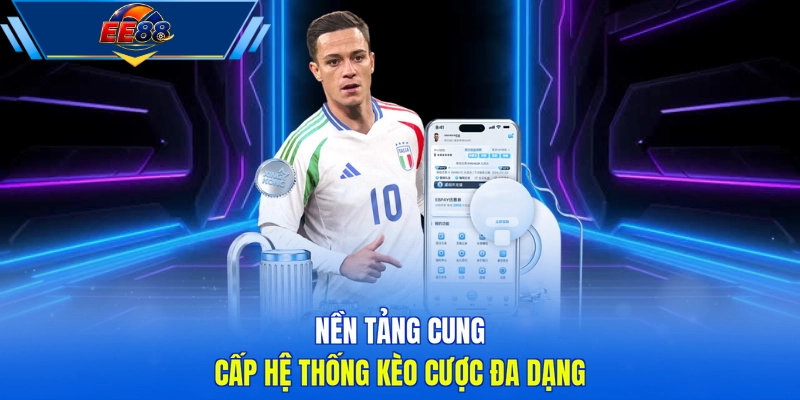 Nền tảng cung cấp hệ thống kèo cược đa dạng