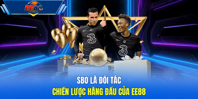 SBO là đối tác chiến lược hàng đầu của EE88